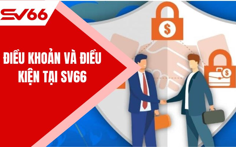 Điều khoản và điều kiện tại SV66