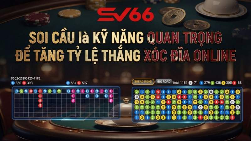 Soi cầu là kỹ năng quan trọng để tăng tỷ lệ thắng Xóc Đĩa Online